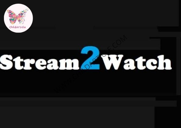 Stream2Watch Alternative | ChildArticle