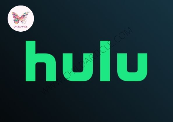 Hulu Not Working | ChildArticle